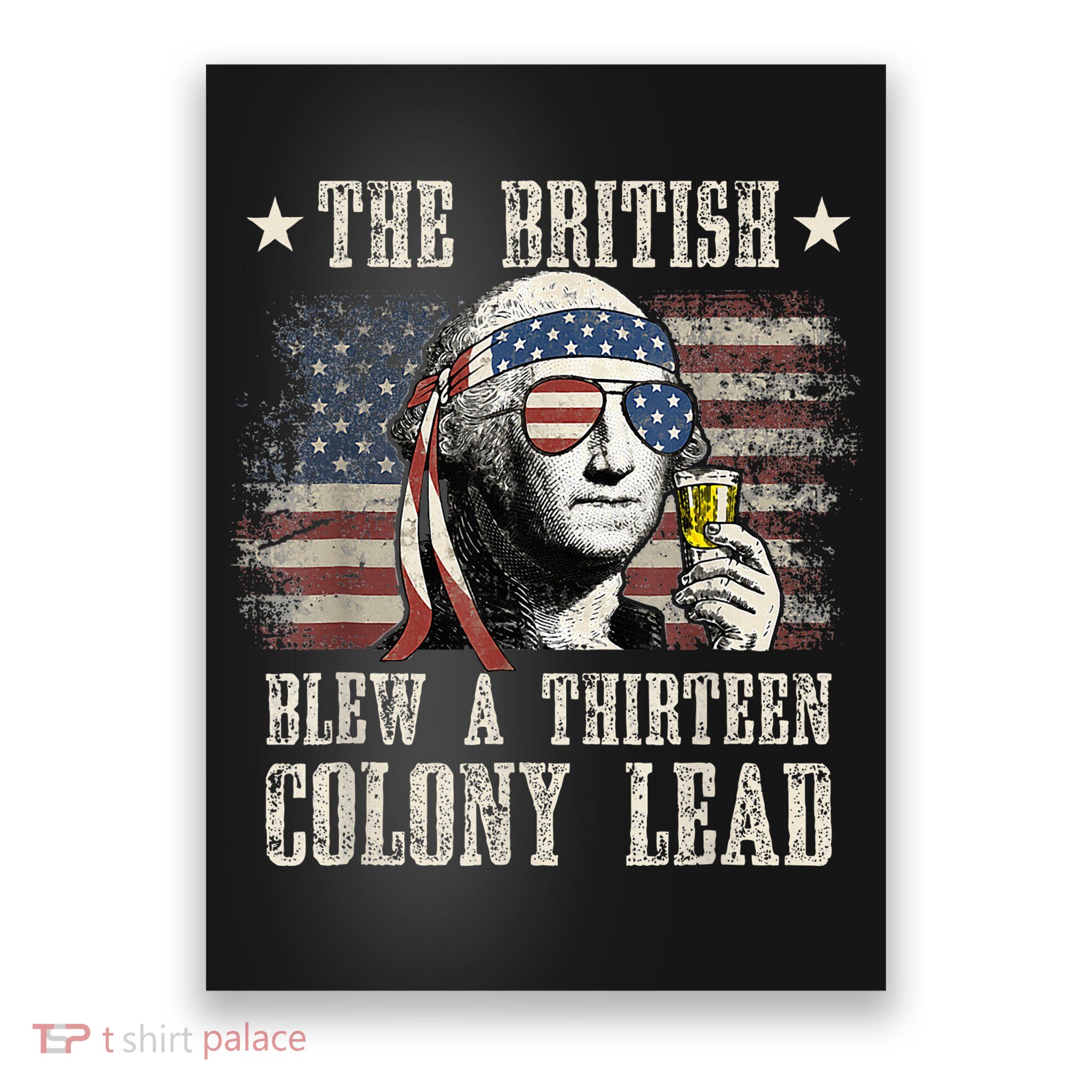 The British Blew A 13 Colony Lead Funny 4th Of July Poster