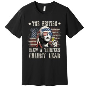 The British Blew A 13 Colony Lead Funny 4th Of July Premium T-Shirt