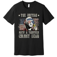 The British Blew A 13 Colony Lead Funny 4th Of July Premium T-Shirt