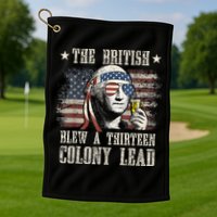 The British Blew A 13 Colony Lead Funny 4th Of July Golf Towel