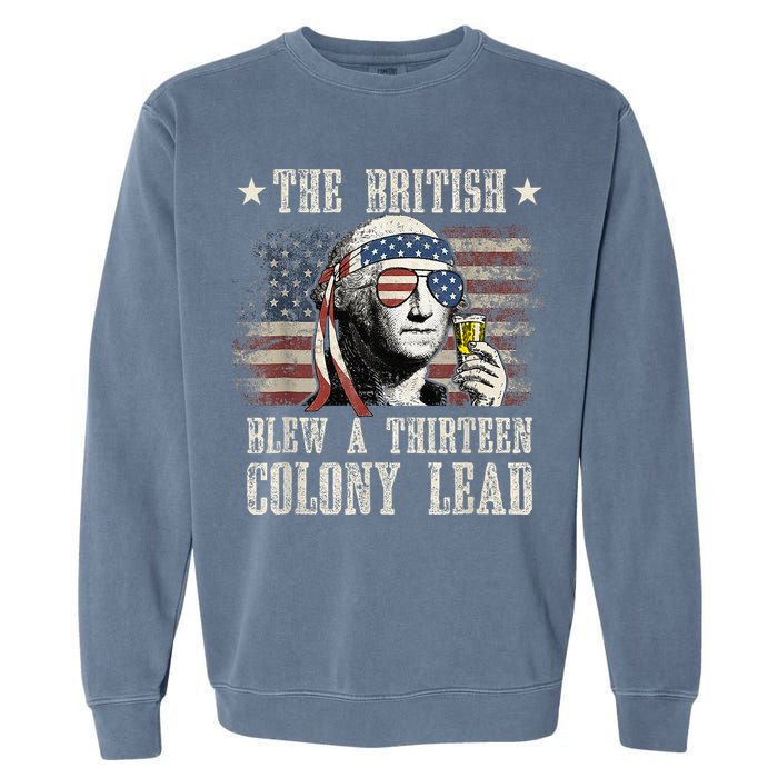 The British Blew A 13 Colony Lead Funny 4th Of July Garment-Dyed Sweatshirt
