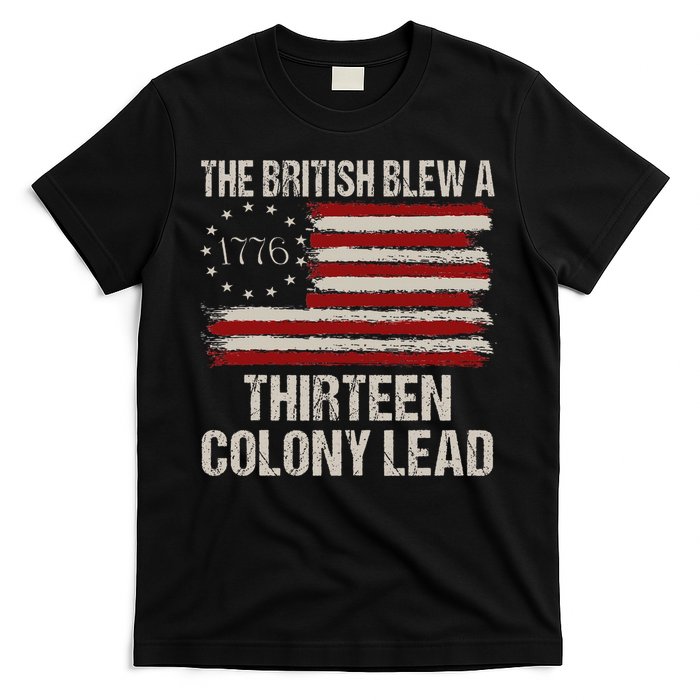 The British Blew A 13 Colony Lead Funny 4th Of July T-Shirt