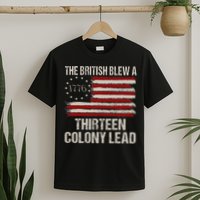 The British Blew A 13 Colony Lead Funny 4th Of July T-Shirt