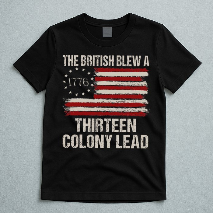 The British Blew A 13 Colony Lead Funny 4th Of July T-Shirt