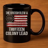The British Blew A 13 Colony Lead Funny 4th Of July 11oz C Handle Ceramic Mug