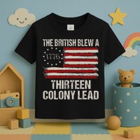 The British Blew A 13 Colony Lead Funny 4th Of July Toddler T-Shirt