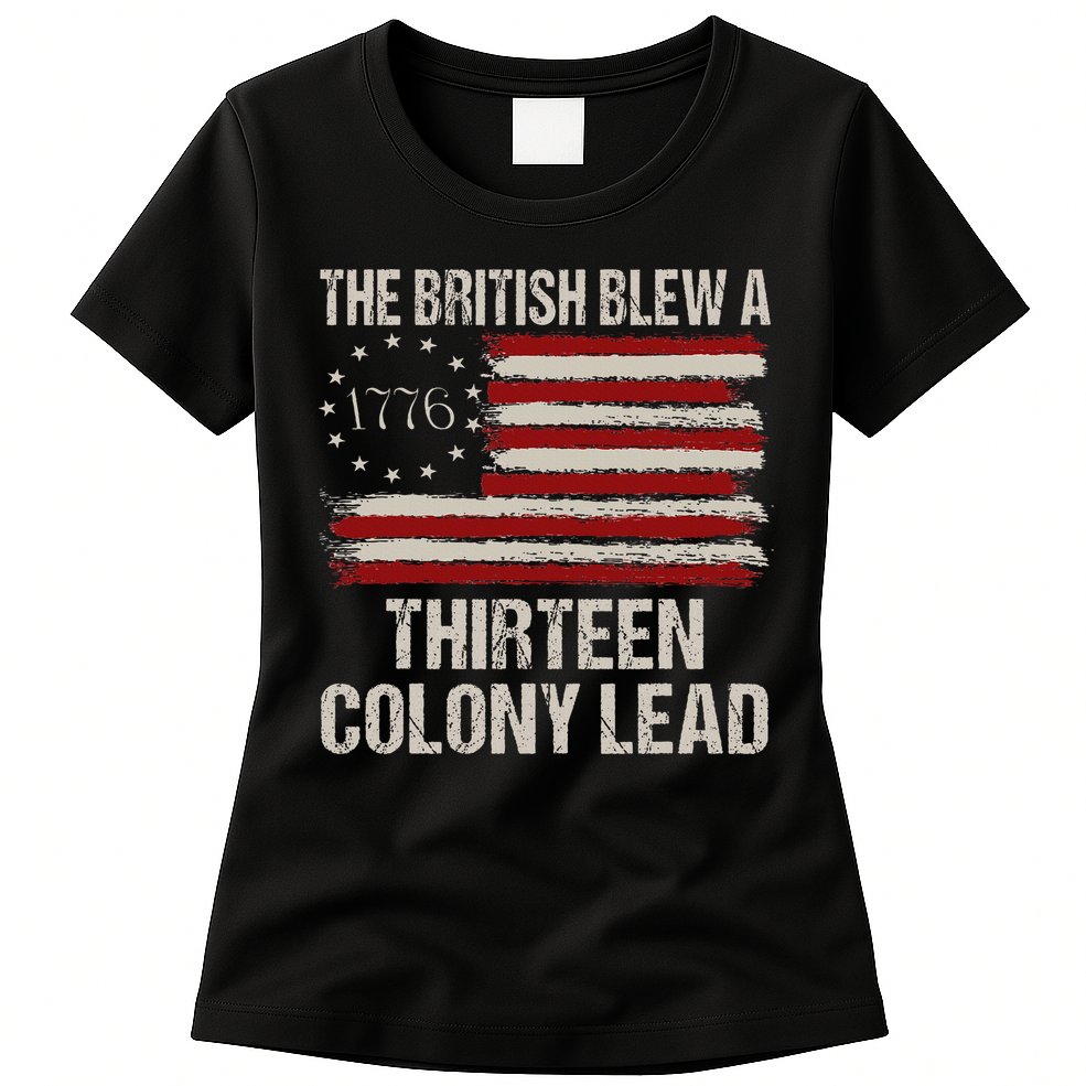 The British Blew A 13 Colony Lead Funny 4th Of July Womens T-Shirt
