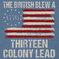 The British Blew A 13 Colony Lead Funny 4th Of July Garment-Dyed Sweatshirt