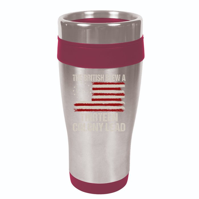 The British Blew A 13 Colony Lead Funny 4th Of July 16oz Travel Tumbler