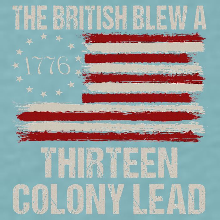 The British Blew A 13 Colony Lead Funny 4th Of July Sueded Cloud Jersey T-Shirt
