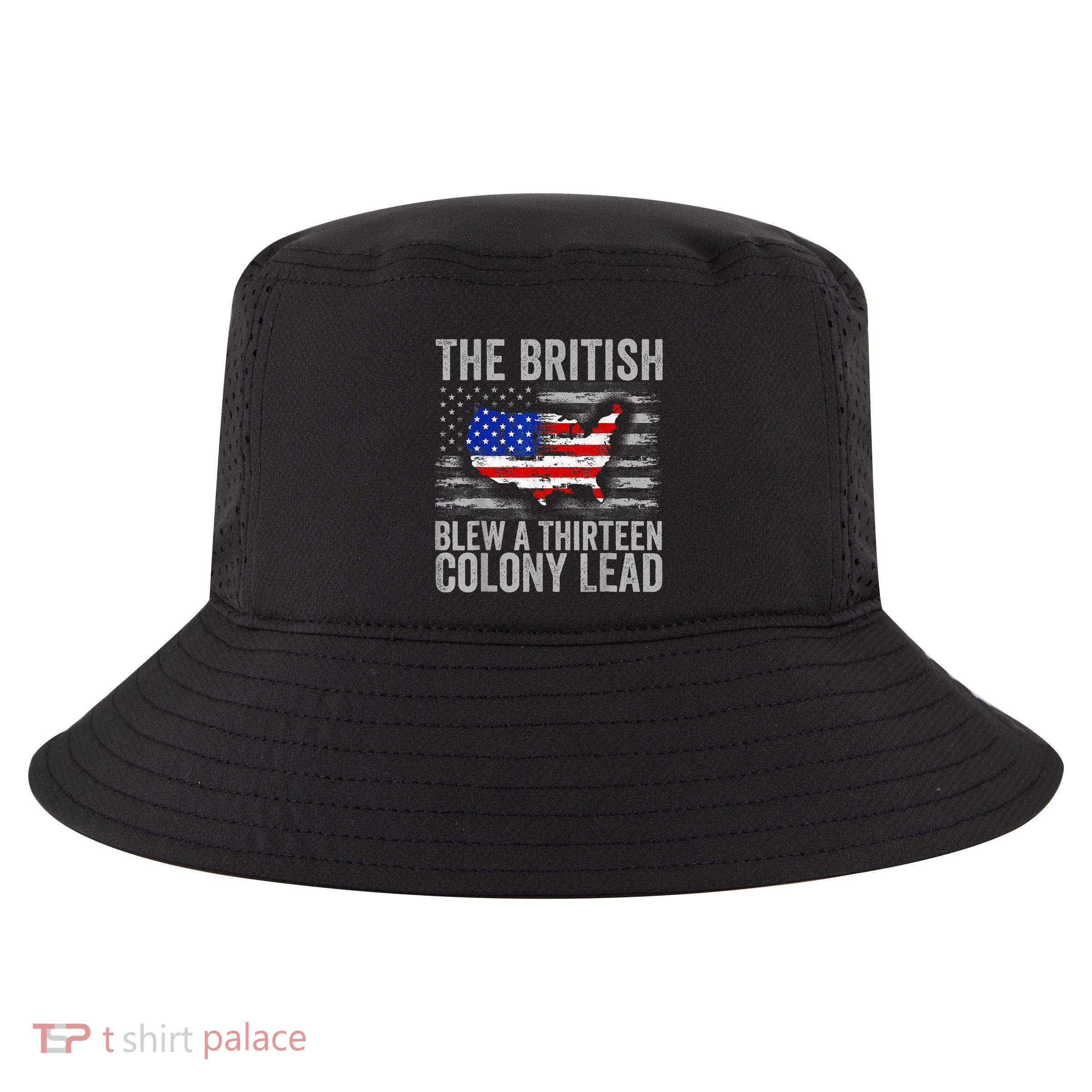 The British Blew A 13 Colony Lead Funny 4th Of July Cool Comfort Performance Bucket Hat