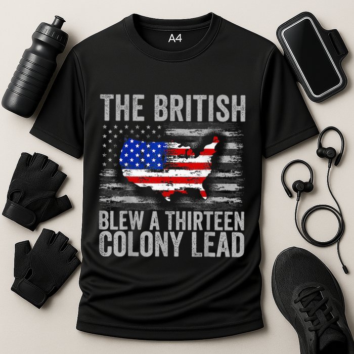 The British Blew A 13 Colony Lead Funny 4th Of July Performance Shirt