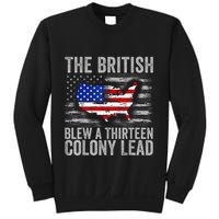 The British Blew A 13 Colony Lead Funny 4th Of July Sweatshirt