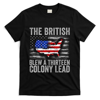The British Blew A 13 Colony Lead Funny 4th Of July T-Shirt
