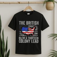 The British Blew A 13 Colony Lead Funny 4th Of July T-Shirt