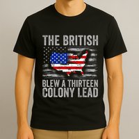The British Blew A 13 Colony Lead Funny 4th Of July T-Shirt