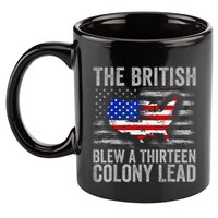 The British Blew A 13 Colony Lead Funny 4th Of July 11oz C Handle Ceramic Mug