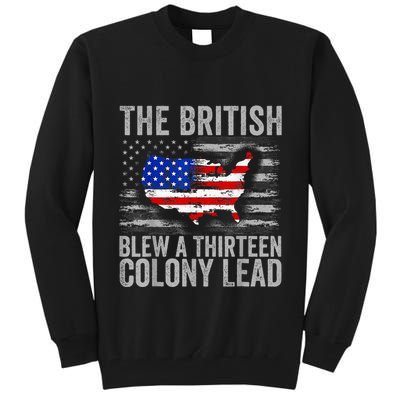 The British Blew A 13 Colony Lead Funny 4th Of July Tall Sweatshirt