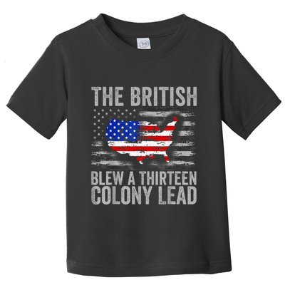 The British Blew A 13 Colony Lead Funny 4th Of July Toddler T-Shirt