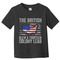 The British Blew A 13 Colony Lead Funny 4th Of July Toddler T-Shirt