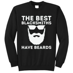 The Best Blacksmiths Have Beards Sweatshirt