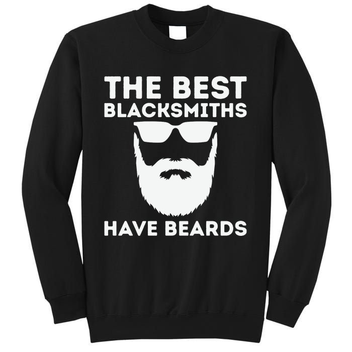 The Best Blacksmiths Have Beards Sweatshirt