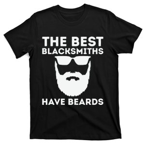 The Best Blacksmiths Have Beards T-Shirt