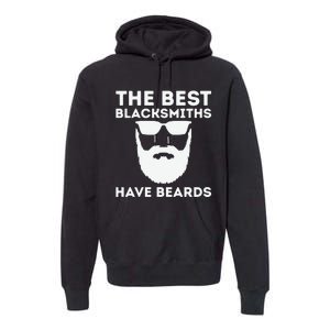 The Best Blacksmiths Have Beards Premium Hoodie