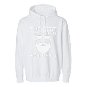 The Best Blacksmiths Have Beards Garment-Dyed Fleece Hoodie