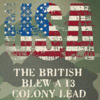 The British Blew A 13 Colony Lead Funny 4th Of July Legacy Tie Dye Trucker Hat