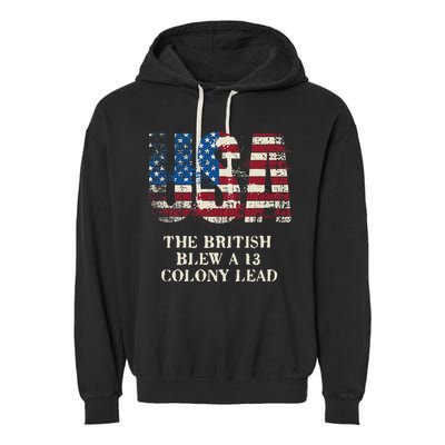 The British Blew A 13 Colony Lead Funny 4th Of July Garment-Dyed Fleece Hoodie