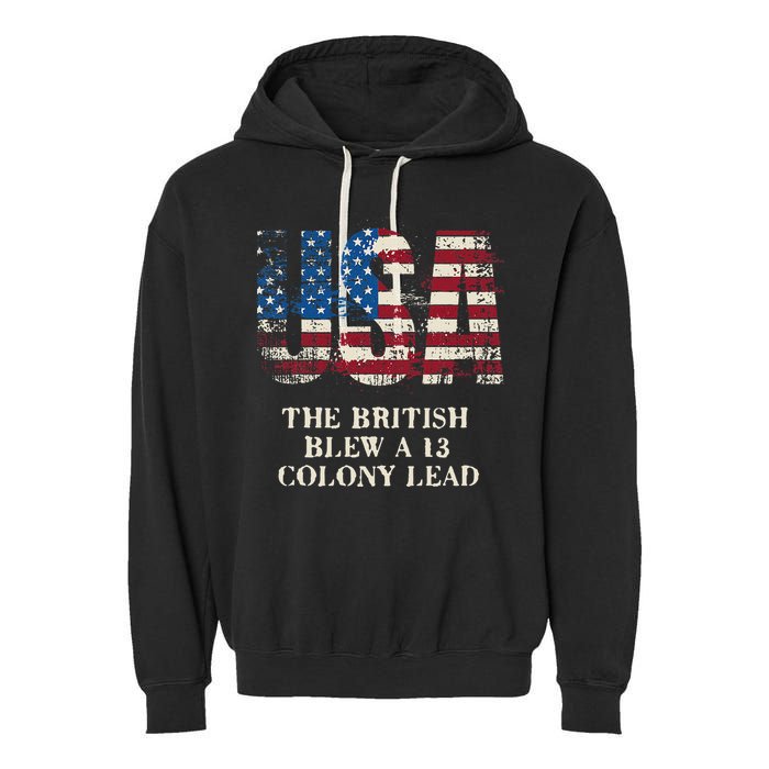 The British Blew A 13 Colony Lead Funny 4th Of July Garment-Dyed Fleece Hoodie