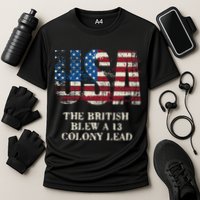 The British Blew A 13 Colony Lead Funny 4th Of July Performance Shirt