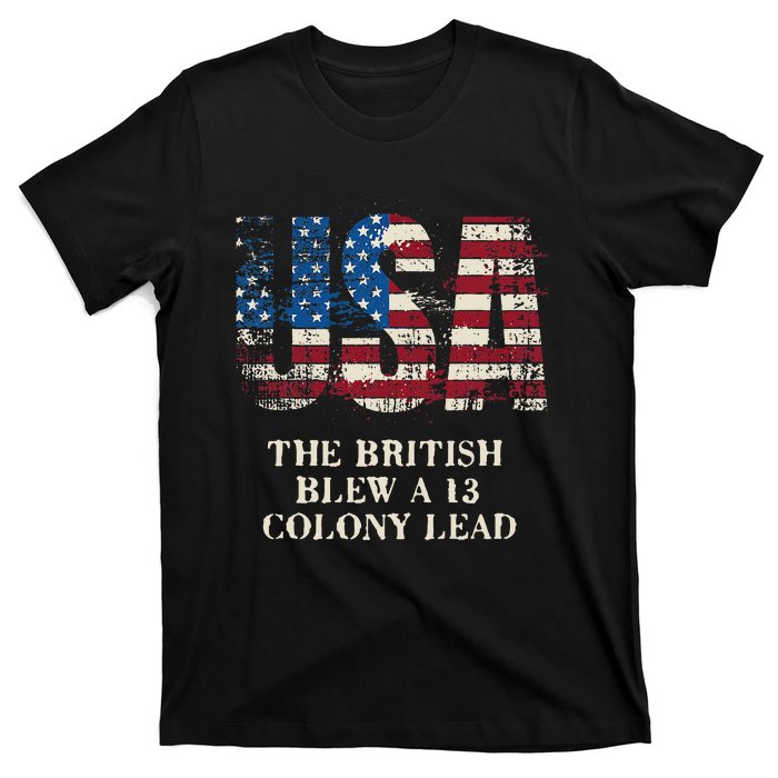 The British Blew A 13 Colony Lead Funny 4th Of July T-Shirt