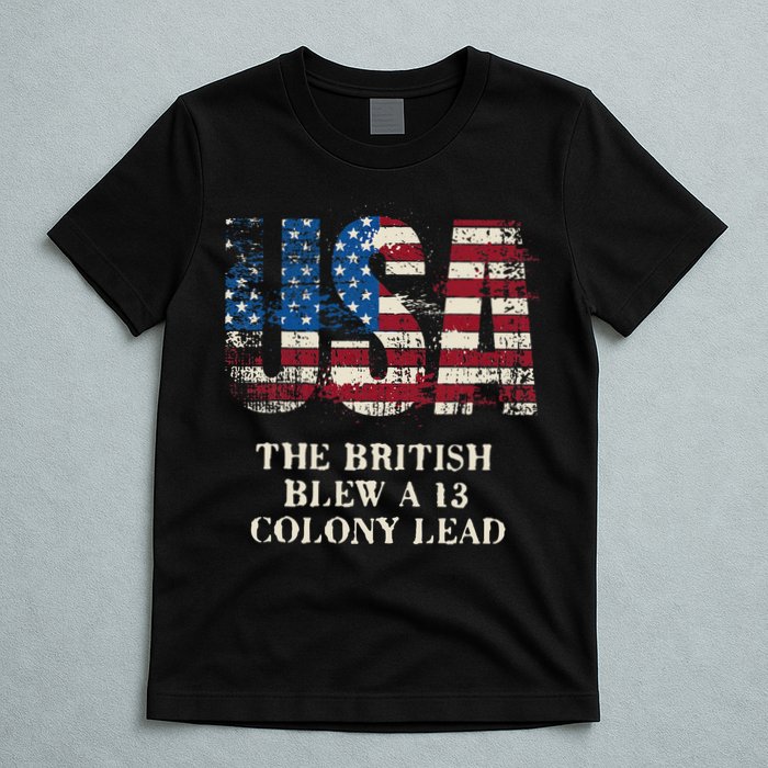 The British Blew A 13 Colony Lead Funny 4th Of July T-Shirt