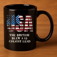 The British Blew A 13 Colony Lead Funny 4th Of July 11oz C Handle Ceramic Mug
