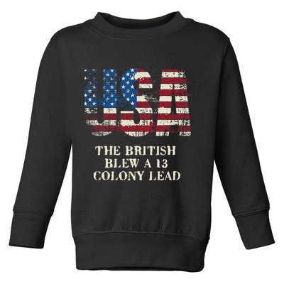 The British Blew A 13 Colony Lead Funny 4th Of July Toddler Sweatshirt