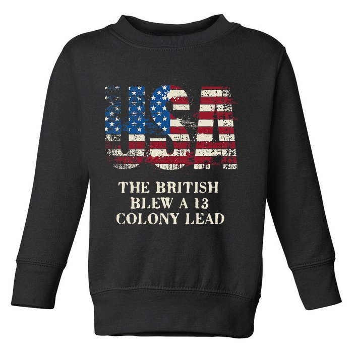 The British Blew A 13 Colony Lead Funny 4th Of July Toddler Sweatshirt
