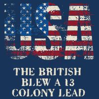 The British Blew A 13 Colony Lead Funny 4th Of July Infant Baby Jersey Bodysuit