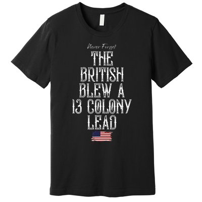 The British Blew A 13 Colony Lead Premium T-Shirt