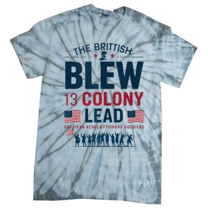 The British Blew A 13 Colony Lead A Thirteen Colony Lead Tie-Dye T-Shirt