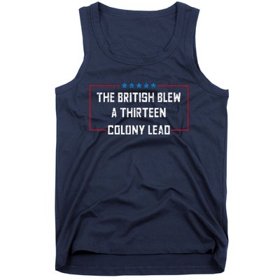 The British Blew A 13 Colony Lead Funny 4th Of July Funny Tank Top