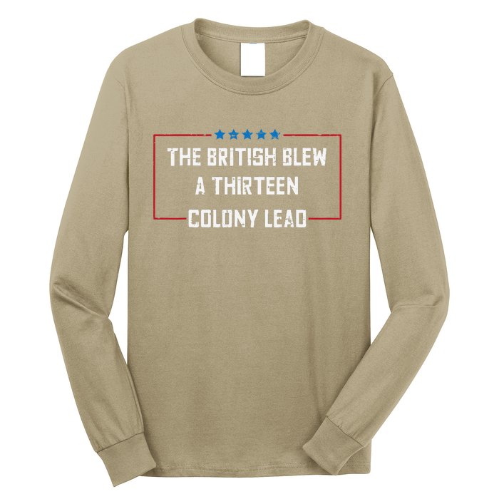 The British Blew A 13 Colony Lead Funny 4th Of July Funny Long Sleeve Shirt