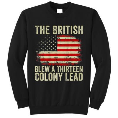 The British Blew A Thirteen Colony Lead Tall Sweatshirt