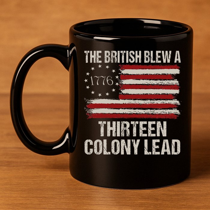 The British Blew A 13 Colony Lead Funny 4th Of July Funny 11oz C Handle Ceramic Mug