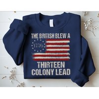 The British Blew A 13 Colony Lead Funny 4th Of July Funny Sweatshirt
