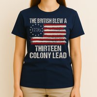 The British Blew A 13 Colony Lead Funny 4th Of July Funny T-Shirt