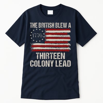 The British Blew A 13 Colony Lead Funny 4th Of July Funny Tall T-Shirt