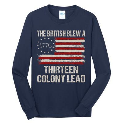 The British Blew A 13 Colony Lead Funny 4th Of July Funny Tall Long Sleeve T-Shirt