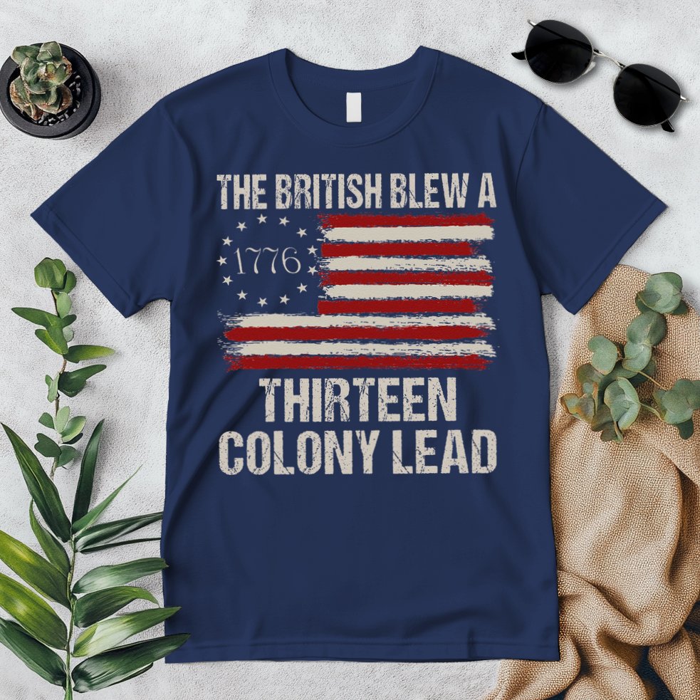 The British Blew A 13 Colony Lead Funny 4th Of July Funny Premium T-Shirt